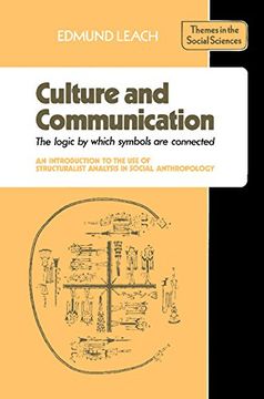 portada Culture and Communication Paperback: The Logic by Which Symbols are Connected, an Introduction to the use of Structuralist Analysis in Social Anthropology (Themes in the Social Sciences) (en Inglés)
