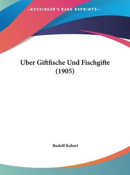 portada Uber Giftfische Und Fischgifte (1905) (en Alemán)