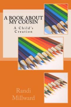 portada A Book about My Cousin: A Child's Creation (en Inglés)