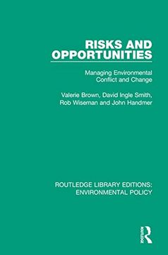 portada Risks and Opportunities: Managing Environmental Conflict and Change (Routledge Library Editions: Environmental Policy) 