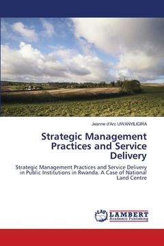 portada Strategic Management Practices and Service Delivery (en Inglés)