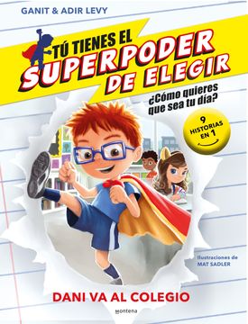 portada TU TIENES EL SUPERPODER DE ELEGIR - LEVY, GANIT & ADIR - Libro Físico