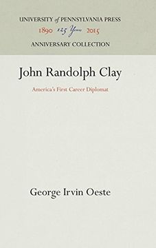 portada John Randolph Clay: America's First Career Diplomat (in English)