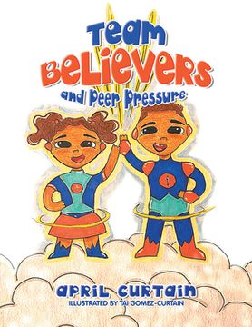 portada Team Believers: And Peer Pressure (en Inglés)