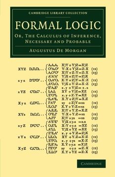 portada Formal Logic: Or, the Calculus of Inference, Necessary and Probable (Cambridge Library Collection - Mathematics) (in English)