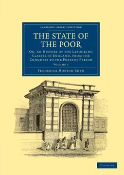 portada The State of the Poor - Volume 1 (Cambridge Library Collection - British and Irish History, General) (en Inglés)