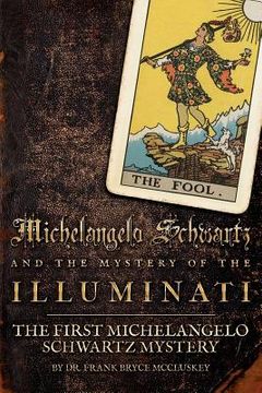 portada Michelangelo Schwartz and the Mystery of the Illuminati: The First Michelangelo Schwartz Mystery (en Inglés)