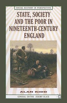 portada State, Society and the Poor: In Nineteenth-Century England (Social History in Perspective) (in English)