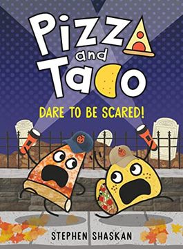 portada Pizza and Taco: Dare to be Scared! (a Graphic Novel) (in English)
