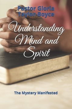 portada Understanding Mind and Spirit: The Mystery Manifested