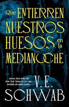 portada Que Entierren Nuestros Huesos en la Medianoche: La Nueva Novela de la Autora Best Seller de la Vida Invisible de Addie Larue