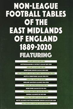 portada Non-League Football Tables of the East Midlands of England 1889-2020 (en Inglés)