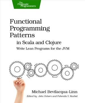 portada Functional Programming Patterns in Scala and Clojure: Write Lean Programs for the jvm 