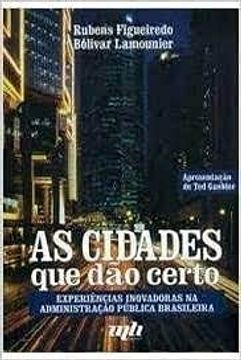 portada As Cidades que dão Certo: Experiências Inovadoras na Administração Pública Brasileira