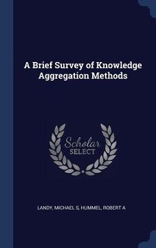 portada A Brief Survey of Knowledge Aggregation Methods (in English)