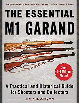 portada The Essential m1 Garand: A Practical and Historical Guide for Shooters and Collectors (in English)