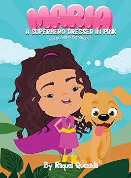 portada Maria a Superhero Dressed in Pink: Overcoming Disabilities 