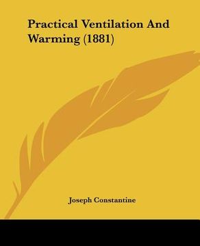 portada practical ventilation and warming (1881) (in English)