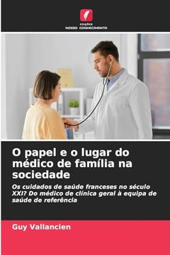 portada O Papel e o Lugar do Médico de Família na Sociedade (en Portugués)