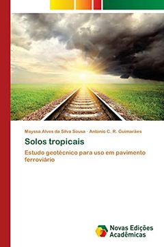 portada Solos Tropicais: Estudo Geotécnico Para uso em Pavimento Ferroviário