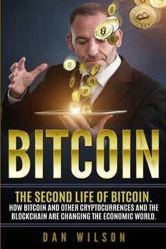 portada Bitcoin: The Second Life of Bitcoin. How Bitcoin and Blockchain are Changing the Economic World (in English)