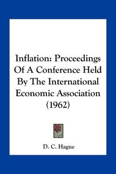 portada inflation: proceedings of a conference held by the international economic association (1962) (en Inglés)