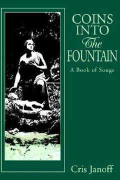portada coins into the fountain: a book of songs (en Inglés)