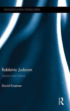 portada Rabbinic Judaism: Space and Place (Routledge Jewish Studies Series)