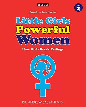 portada Little Girls Powerful Women (Part 2 of 4): How Girls Break Ceilings (Volume 2) (en Inglés)