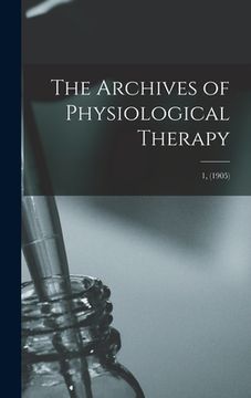portada The Archives of Physiological Therapy; 1, (1905) (in English)