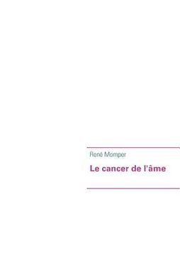 portada Le cancer de l'âme (in French)
