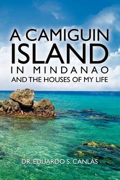 portada a camiguin island in mindanao and the houses of my life (in English)