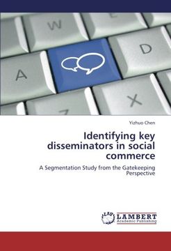 portada Identifying key disseminators in social commerce: A Segmentation Study from the Gatekeeping Perspective