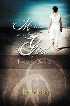 portada my walk with god through divorce (in English)