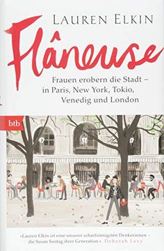 portada Flâneuse: Frauen Erobern die Stadt - in Paris, new York, Tokyo, Venedig und London (en Alemán)