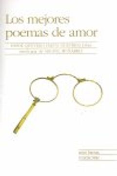 portada los mejores poemas de amor/ the best love poems,desde quevedo hasta nuestros dias/ from quevedo to present days