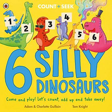portada 6 Silly Dinosaurs: A Counting and Number Bonds Picture Book (en Inglés)