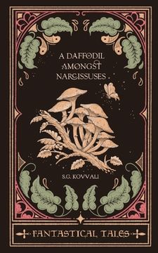 portada A Daffodil Amongst Narcissuses: Fantastical Tales (in English)