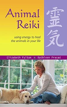 portada Animal Reiki: Using Energy to Heal the Animals in Your Life (Travelers' Tales Guides) (en Inglés)