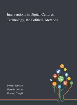 portada Interventions in Digital Cultures: Technology, the Political, Methods (en Inglés)