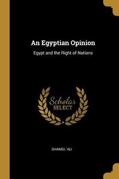 portada An Egyptian Opinion: Egypt and the Right of Nations