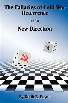 portada the fallacies of cold war deterrence and a new direction (en Inglés)