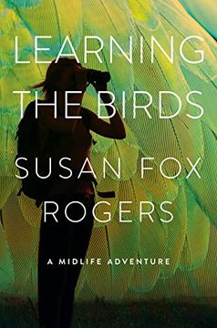 portada Learning the Birds: A Midlife Adventure (en Inglés)