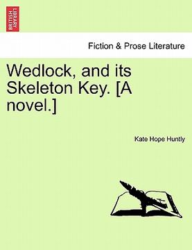 portada wedlock, and its skeleton key. [a novel.]