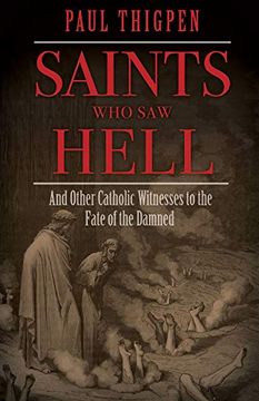 portada Saints who saw Hell: And Other Catholic Witnesses to the Fate of the Damned (in English)