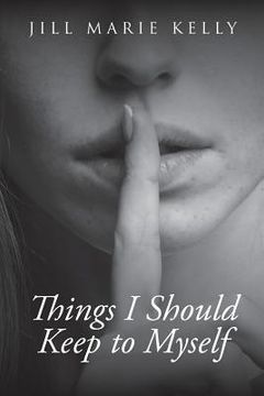 portada Things I Should Keep to Myself (in English)
