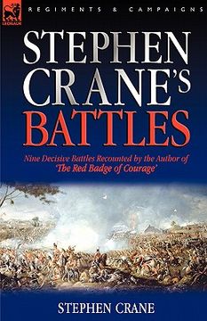 portada stephen crane's battles: nine decisive battles recounted by the author of the red badge of courage (en Inglés)