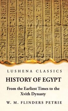 portada History of Egypt From the Earliest Times to the Xvith Dynasty (in English)