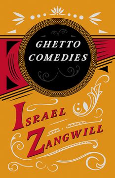 portada Ghetto Comedies: With a Chapter From English Humorists of To-day by J. A. Hammerton