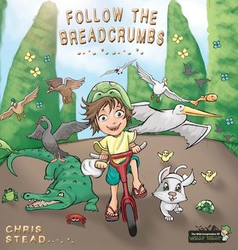 portada Follow The Breadcrumbs: An imaginative story for your energetic kids (en Inglés)